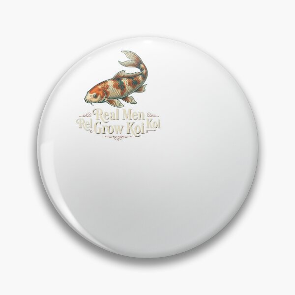 Item preview, Real Men Grow Koi - Pond Dad designed and sold by BinAlgoPix.