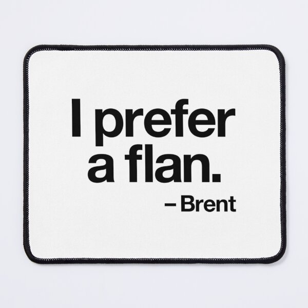 Item preview, I Prefer A Flan  designed and sold by villadeeke.