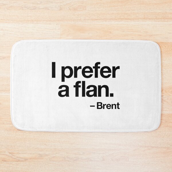 Item preview, I Prefer A Flan  designed and sold by villadeeke.