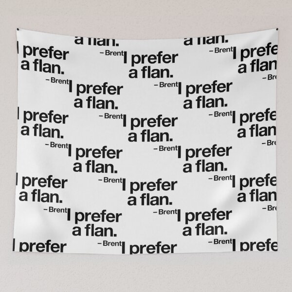 Item preview, I Prefer A Flan  designed and sold by villadeeke.