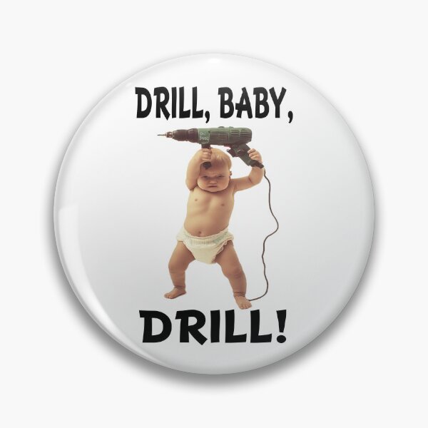 Item preview, Drill Baby Drill! designed and sold by IanBakerToons.