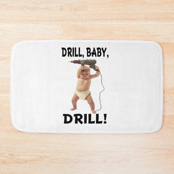 Item preview, Drill Baby Drill! designed and sold by IanBakerToons.