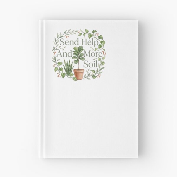 Item preview, Send Help And More Soil - Houseplant Hoarder designed and sold by BinAlgoPix.