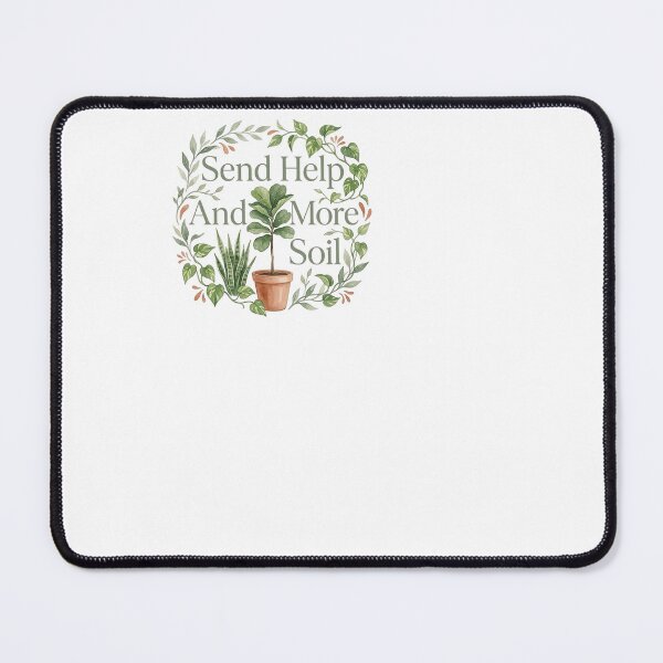 Item preview, Send Help And More Soil - Houseplant Hoarder designed and sold by BinAlgoPix.