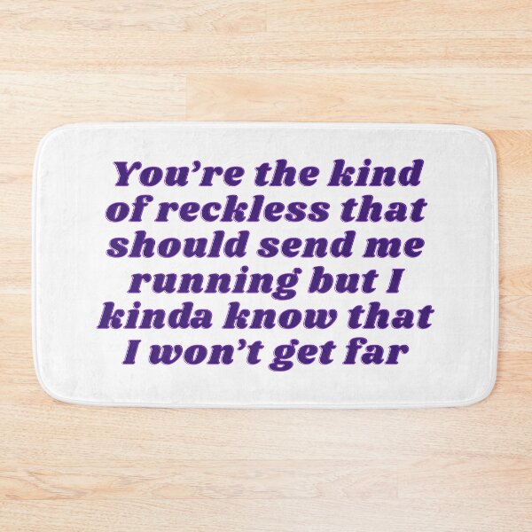 Item preview, Taylor Swift You're the Kind of Reckless designed and sold by kikismithshop.