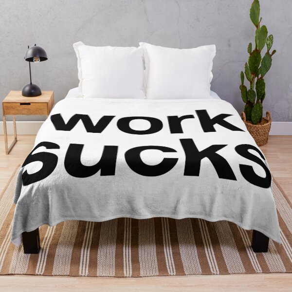Item preview, WORK SUCKS designed and sold by Kerosene Design.