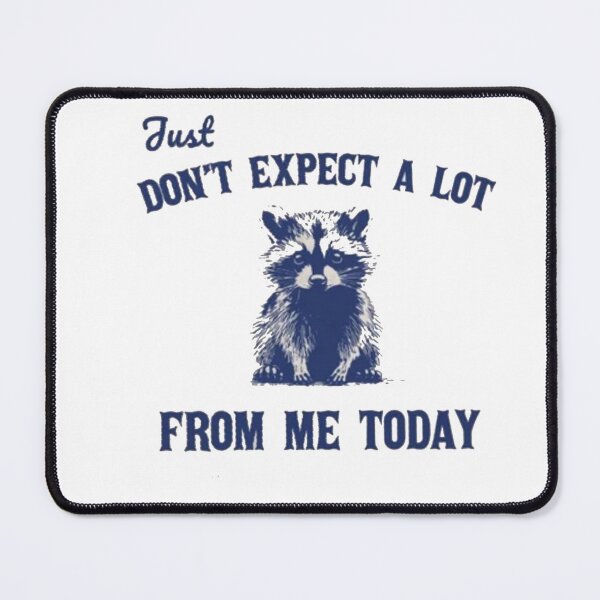 Item preview, Don't Expect A Lot From Me Today designed and sold by Gbriel3.