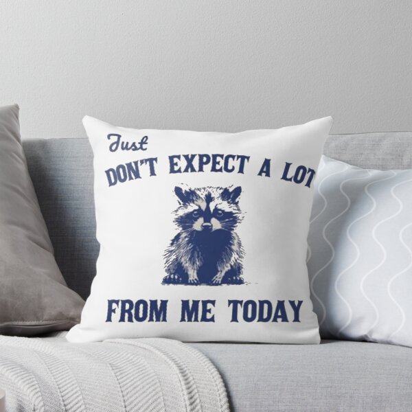 Item preview, Don't Expect A Lot From Me Today designed and sold by Gbriel3.