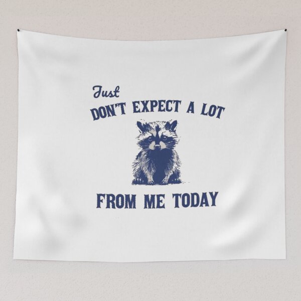 Item preview, Don't Expect A Lot From Me Today designed and sold by Gbriel3.