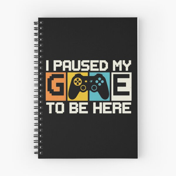 Item preview, I Paused My Game To Be Here Funny Gaming Quote  designed and sold by MizoX7.