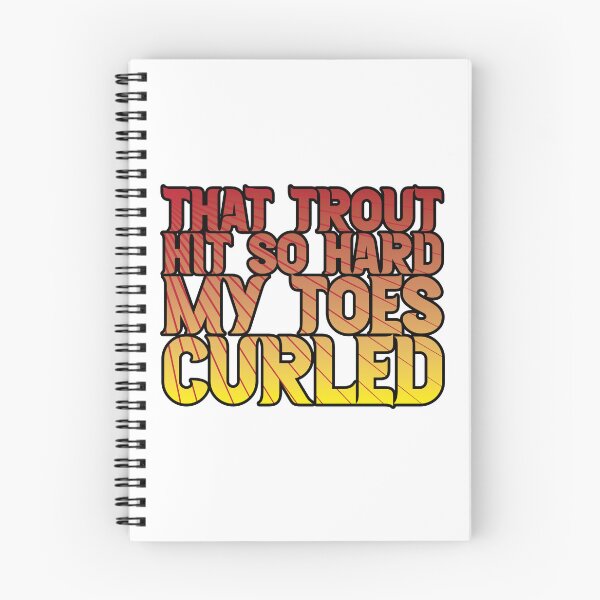 Item preview, Fly fishing text illustration "That Trout Hit So Hard My Toes Curled". designed and sold by Art-Horizon.