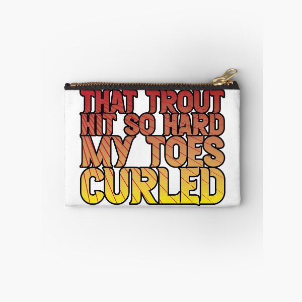 Item preview, Fly fishing text illustration "That Trout Hit So Hard My Toes Curled". designed and sold by Art-Horizon.