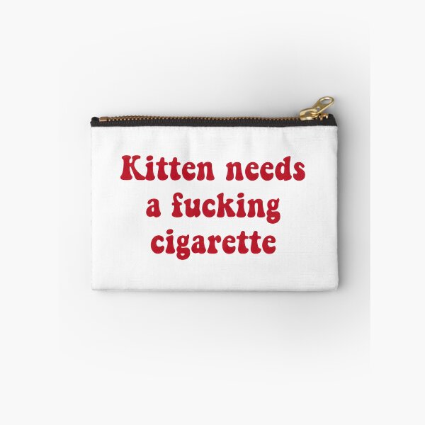 Item preview, Kitten Needs A Fucking Cigarette, Dark Humor Edgy Sarcastic designed and sold by PetPanache.