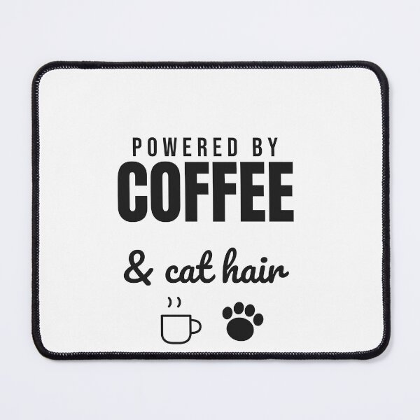 Item preview, Powered by Coffee and Cat Hair - Cat Lover Gift designed and sold by RankShift.