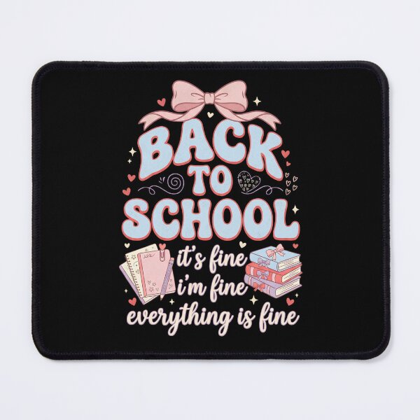 Item preview, Back To School It's Fine I'm Fine Everything Is Fine designed and sold by designstoriesMK.