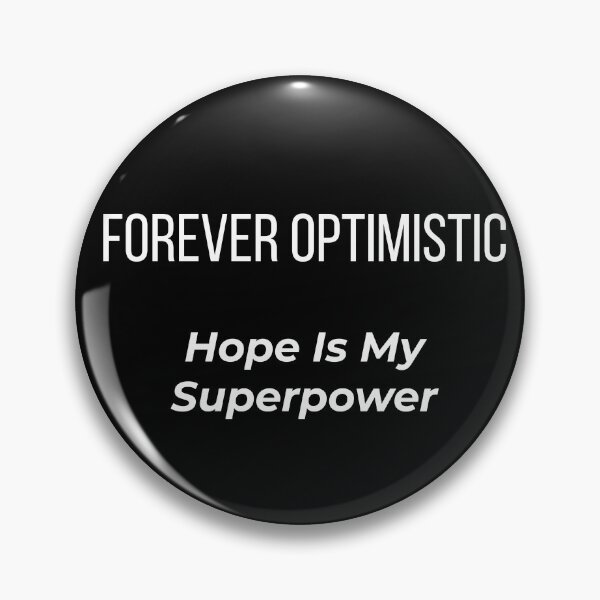 Item preview, Forever Optimistic Hope Is My Superpower designed and sold by Tws-Tees.