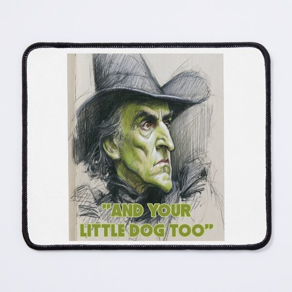 Item preview, And Your Little Dog Too | Wicked Witch Pop Culture Quote | Dramatic Halloween Art designed and sold by Ignorant-Artist.