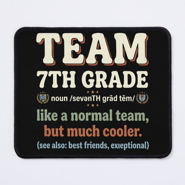 Item preview, Team 7th Grade Like A Normal Team But Much Cooler designed and sold by designstoriesMK.