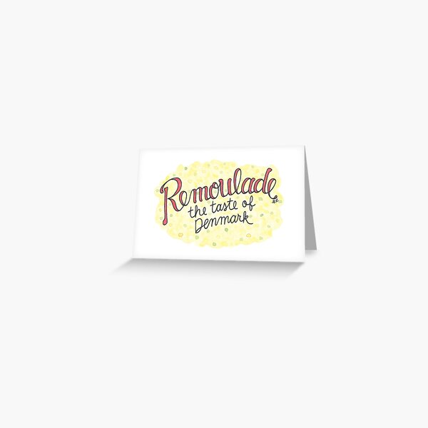 Remoulade, the Taste of Denmark Greeting Card