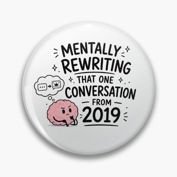 Item preview, Mentally rewriting that one conversation from 2019. designed and sold by Nayther.