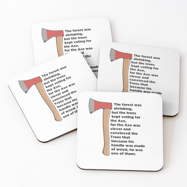Item preview, The Forest Is Shrinking But The Trees Kept Voting For The Axe Political Quote designed and sold by phassystore.