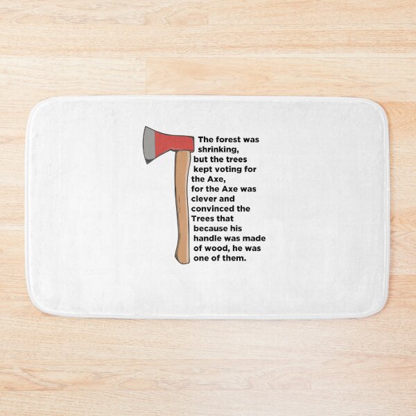 Item preview, The Forest Is Shrinking But The Trees Kept Voting For The Axe Political Quote designed and sold by phassystore.