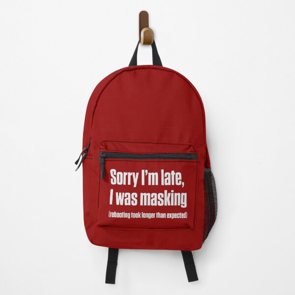 Item preview, Sorry I'm Late I Was Masking Autistic Humor designed and sold by Notty DOT.