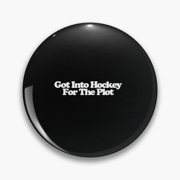 Item preview, Got Into Hockey For The Plot - Off Campus Art designed and sold by dsxclothing.