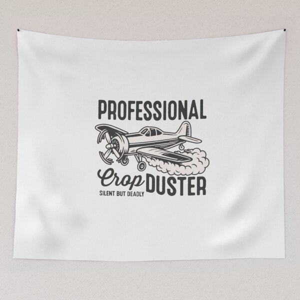 Item preview, Professional Crop Duster Silent but Deadly designed and sold by Gbriel3.