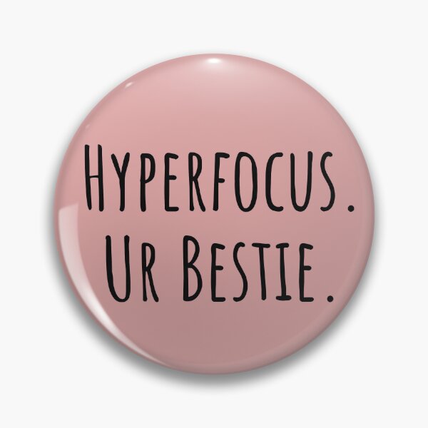 Item preview, Hyperfocus Ur Bestie ADHD AuDHD Neurodivergent designed and sold by Notty DOT.