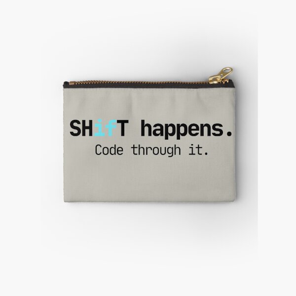 Item preview, Shift Happens, Code Through It — Programmer If Statement Pun designed and sold by AnilaPike Studio.
