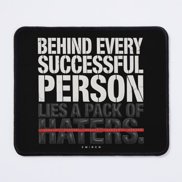 Item preview, Behind Every Successful Person Lies A Pack Of Haters - Eminem Quote designed and sold by Enea Kelo.
