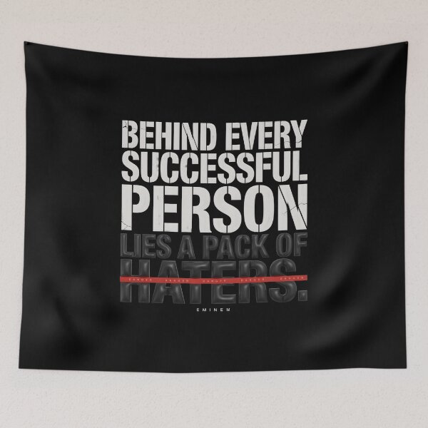Item preview, Behind Every Successful Person Lies A Pack Of Haters - Eminem Quote designed and sold by Enea Kelo.