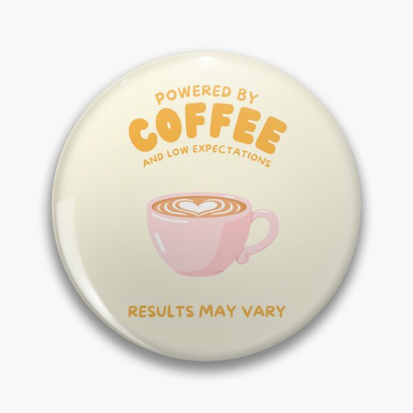 Item preview, Powered by Coffee and Low Expectations – Funny Coffee Lover Quote designed and sold by NeededTees.