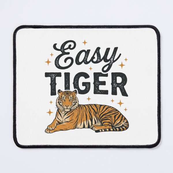 Item preview, Easy Tiger Vintage Cute Resting Tiger Quote designed and sold by raedattia.
