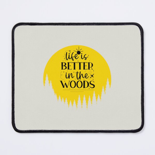 Item preview, Life Is Better In The Woods designed and sold by FanFest.