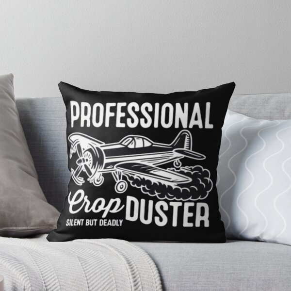Item preview, Professional Crop Duster Silent but Deadly designed and sold by Gbriel3.