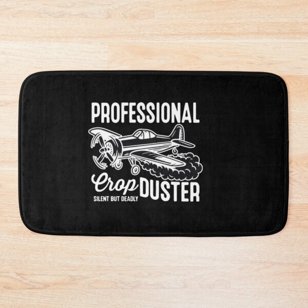 Item preview, Professional Crop Duster Silent but Deadly designed and sold by Gbriel3.