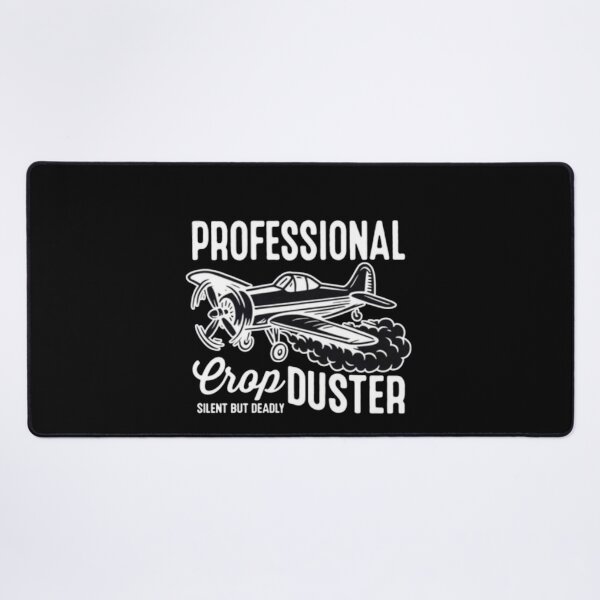 Item preview, Professional Crop Duster Silent but Deadly designed and sold by Gbriel3.