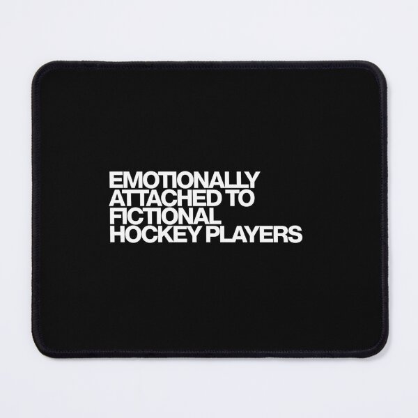 Item preview, Emotionally Attached To Fictional Hockey Players - Off Campus Art designed and sold by dsxclothing.