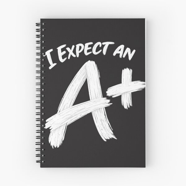 Item preview, I Expect an A+ for teachers or students who want to set a standard. designed and sold by shorethings.