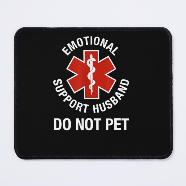 Item preview, Emotional Support Husband - Do not Pet designed and sold by Gbriel3.