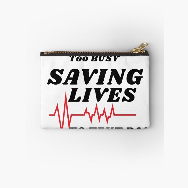 Item preview, Too busy saving lives to text back designed and sold by cloudberyDesign.