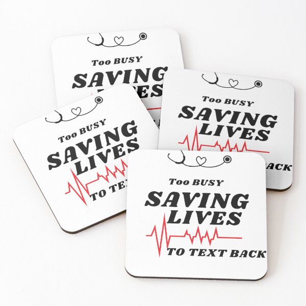 Item preview, Too busy saving lives to text back designed and sold by cloudberyDesign.