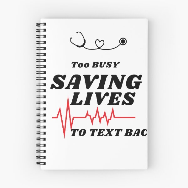 Item preview, Too busy saving lives to text back designed and sold by cloudberyDesign.