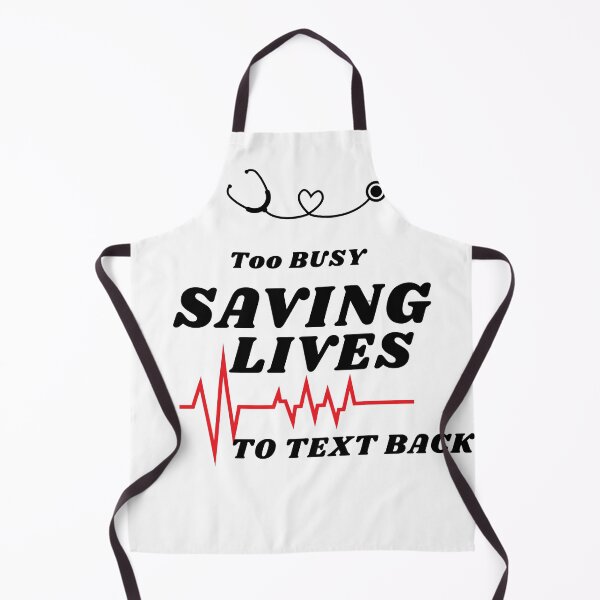 Item preview, Too busy saving lives to text back designed and sold by cloudberyDesign.