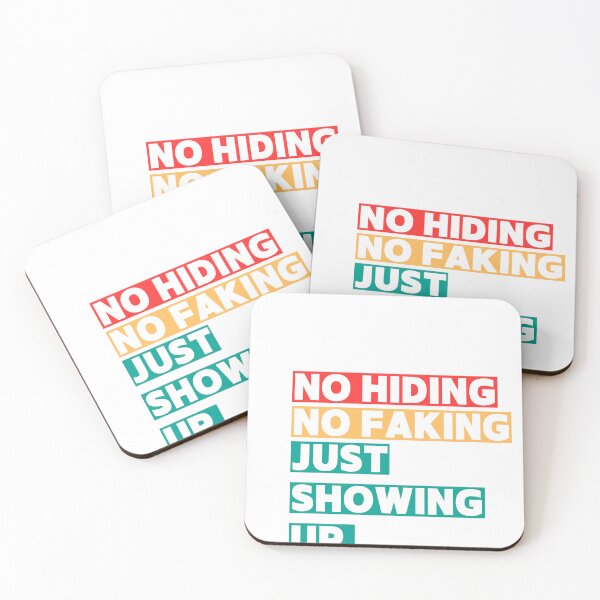 Item preview, No Hiding No Faking Just Showing Up Motivational Quote designed and sold by MissLotusStudio.