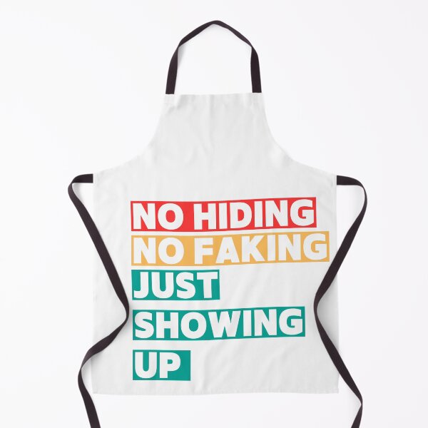 Item preview, No Hiding No Faking Just Showing Up Motivational Quote designed and sold by MissLotusStudio.