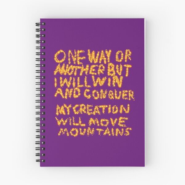 Item preview, One Way Or Another But I Will Win And Conquer: My Creation Will Move Mountains designed and sold by SelfUpgrade.