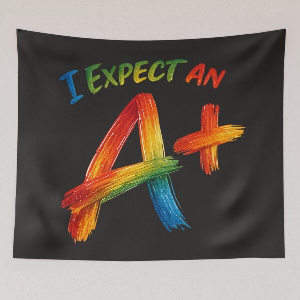 Item preview, I Expect an A+ for teachers or students who want to set a standard. Multi-color designed and sold by shorethings.